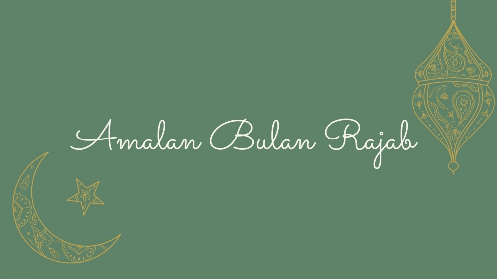 Amalan Bulan Rajab , Rugi Jika Dilewatkan 