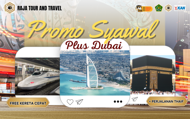 PAKET UMRAH SYAWAL PLUS DUBAI